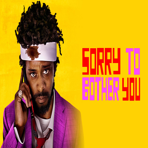 Sorry to Bother You